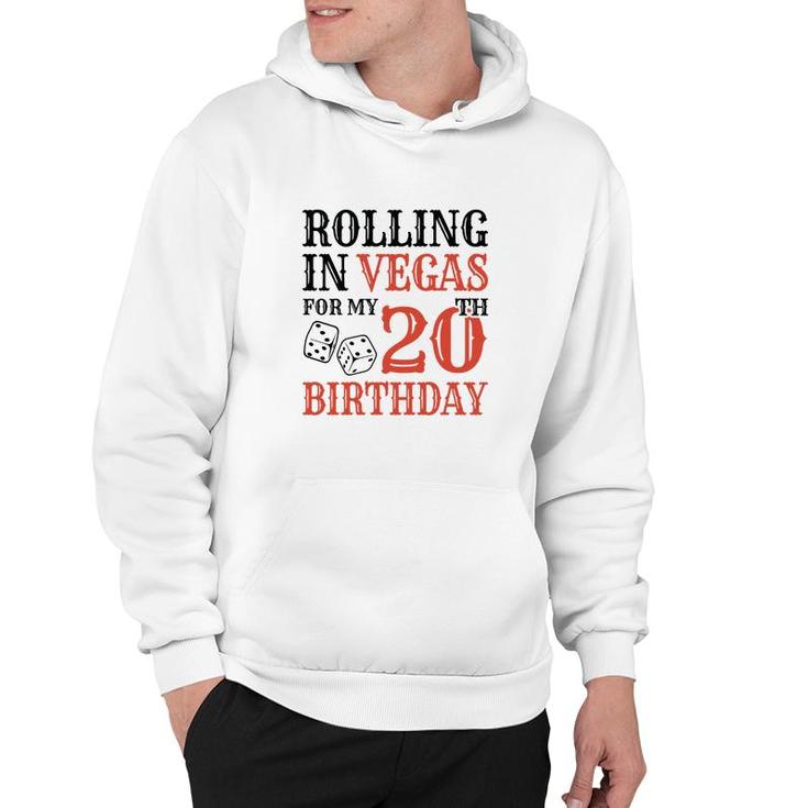Rolling In Vegas For My 20Th Birthday Since I Was Born In 2002 Hoodie