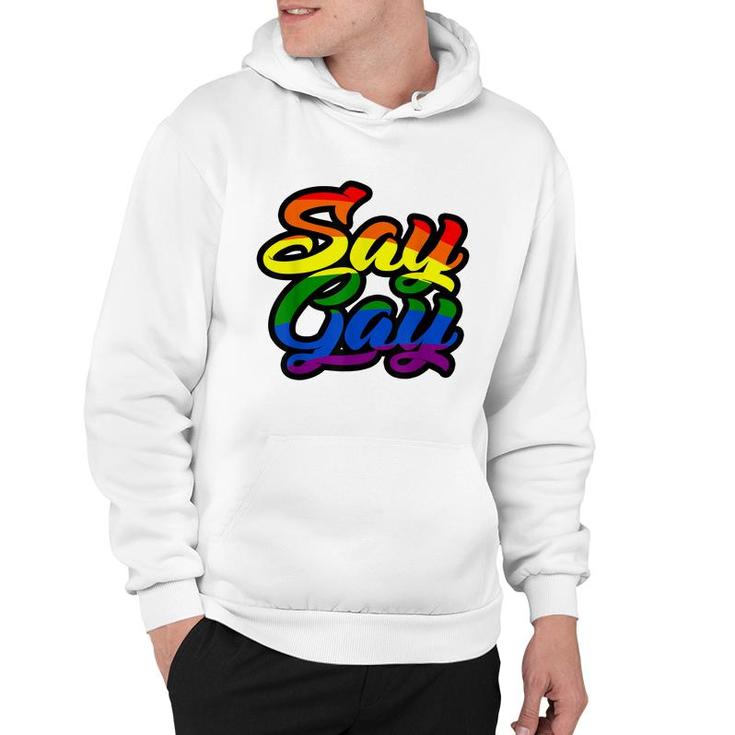 Say Gay Its Ok Support Lgbt Rainbow   Hoodie