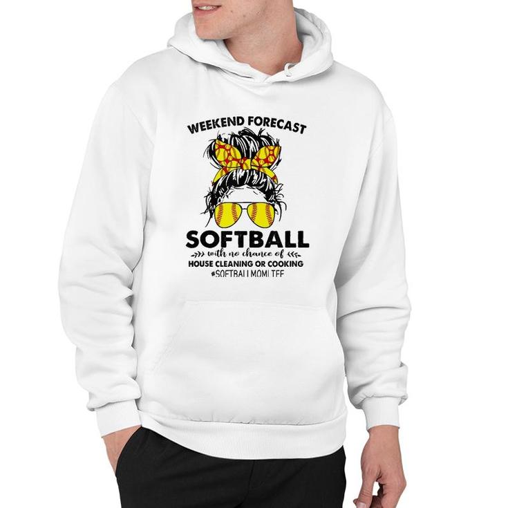 Softball With No Chance Of House Cleaning Or Cooking Messy  Hoodie