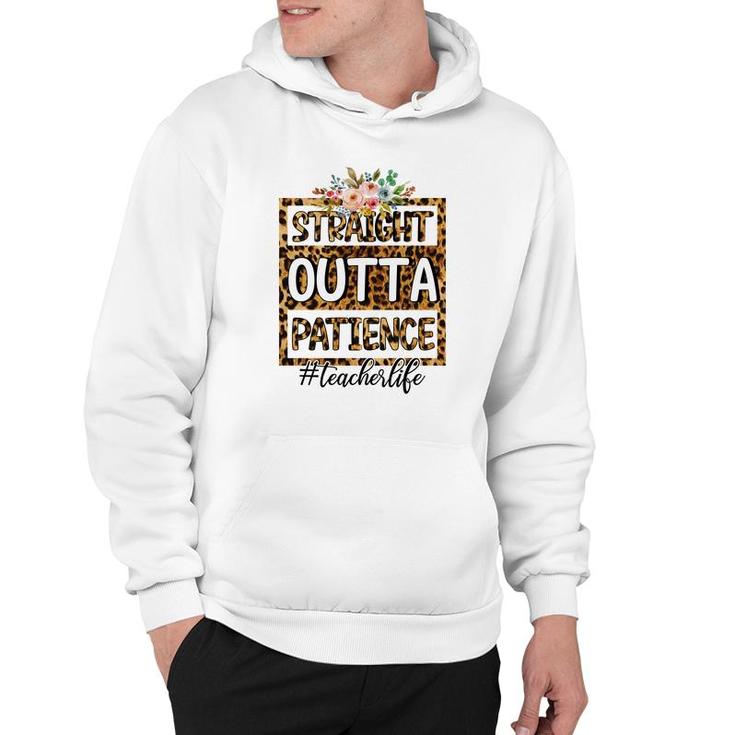 Straight Outta Patience At Work Is Perfect Teacher Life Hoodie