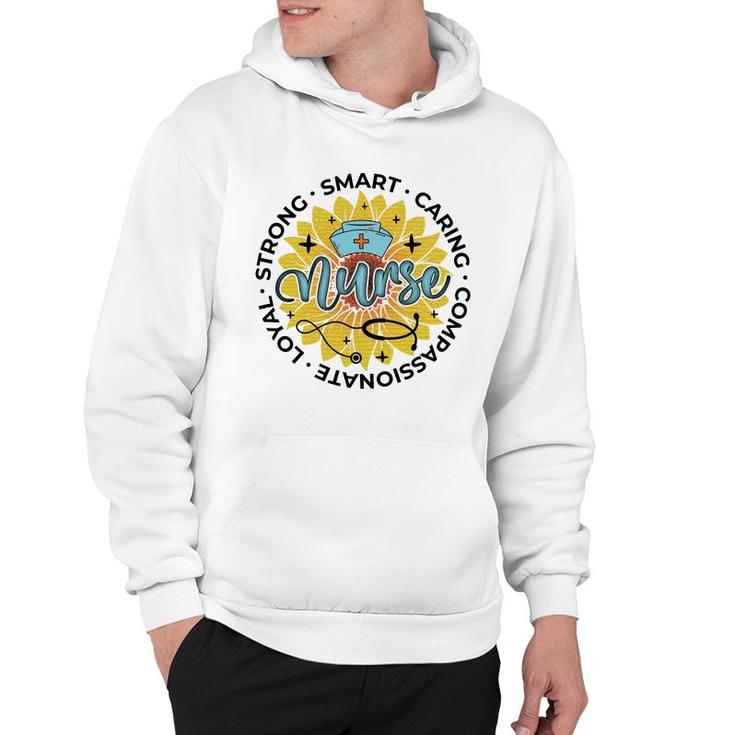 Strong Smart Caring Compassionate Loyal Nurse New 2022 Hoodie