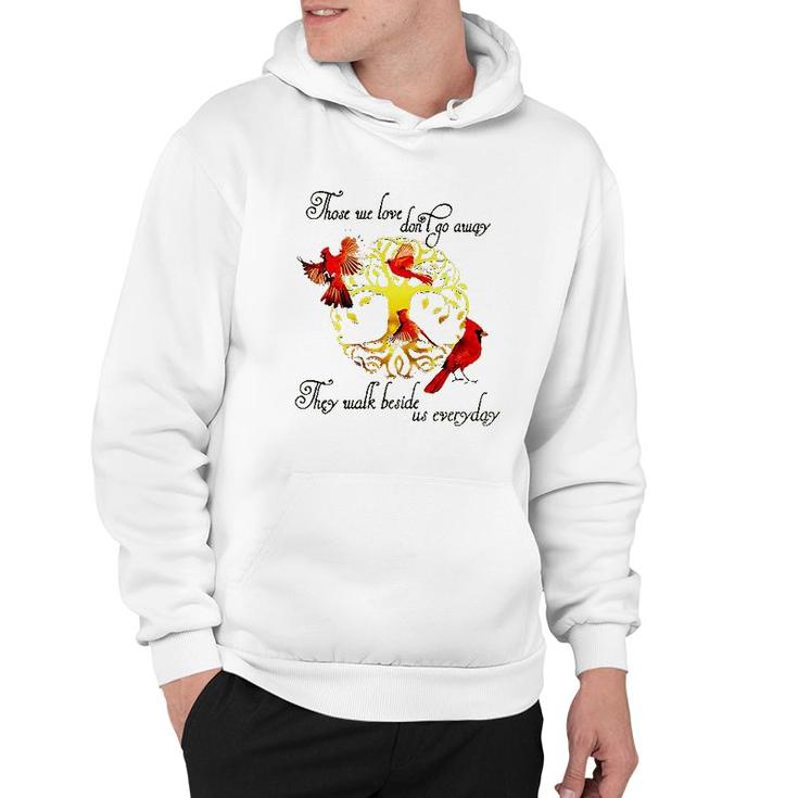 Tree Of Life Those We Love Dont Go Away They Walk Beside Us Everyday Hoodie