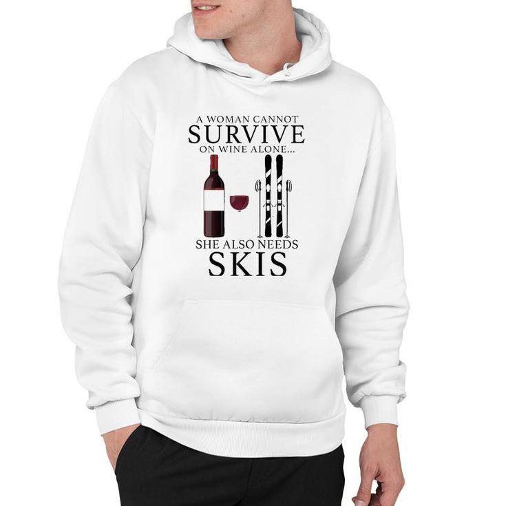 Womens A Woman Cannot Survive On Wine Alone She Also Needs Skis Hoodie