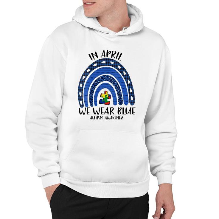 Womens Autism Rainbow In April We Wear Blue Autism Awareness Month V-Neck Hoodie