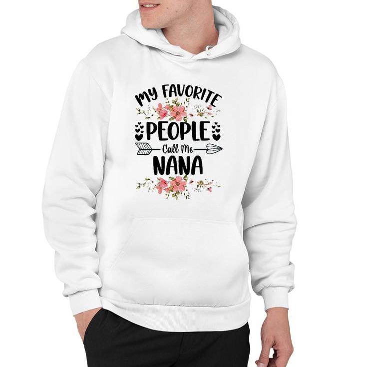 Womens My Favorite People Call Me Nana Mothers Day Gifts Hoodie