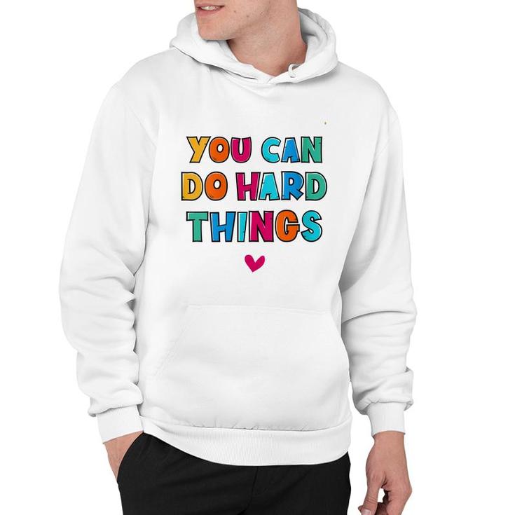 You Can Do Hard Things Counselor Teacher State Testing  Hoodie