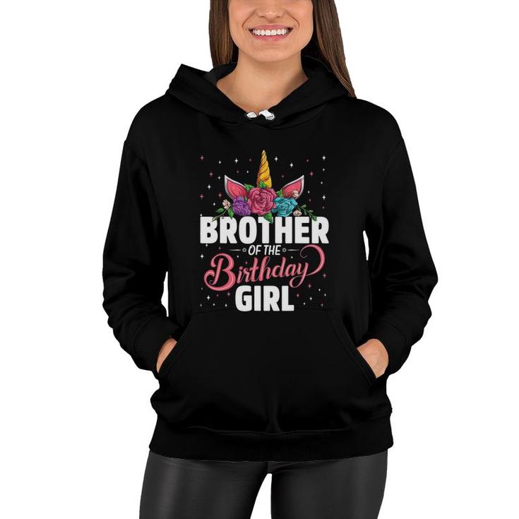 Brother Of The Birthday Girl Unicorn Girls Family Matching Women Hoodie