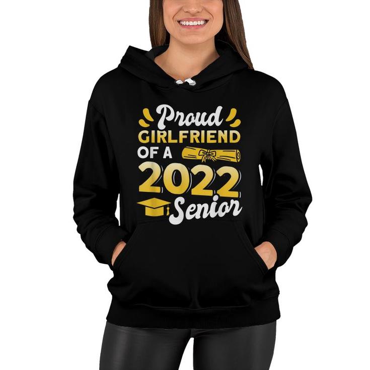 Class Of 2022 Proud Girlfriend Of A 2022 Senior Graduation  Women Hoodie