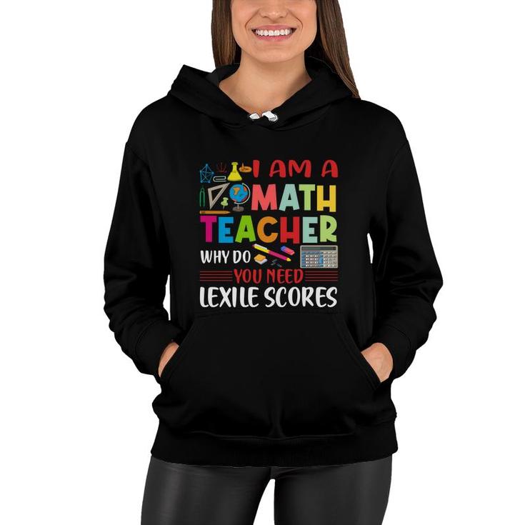 Cool Draw I Am A Math Teacher Why Do You Need Lexile Scores Women Hoodie