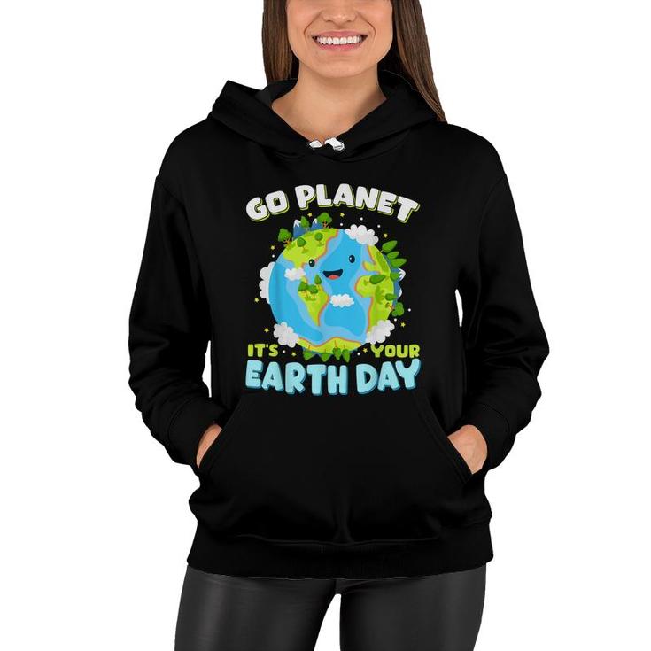 Cute Earth Day 2022 Go Planet Earth Day Everyday  Women Hoodie