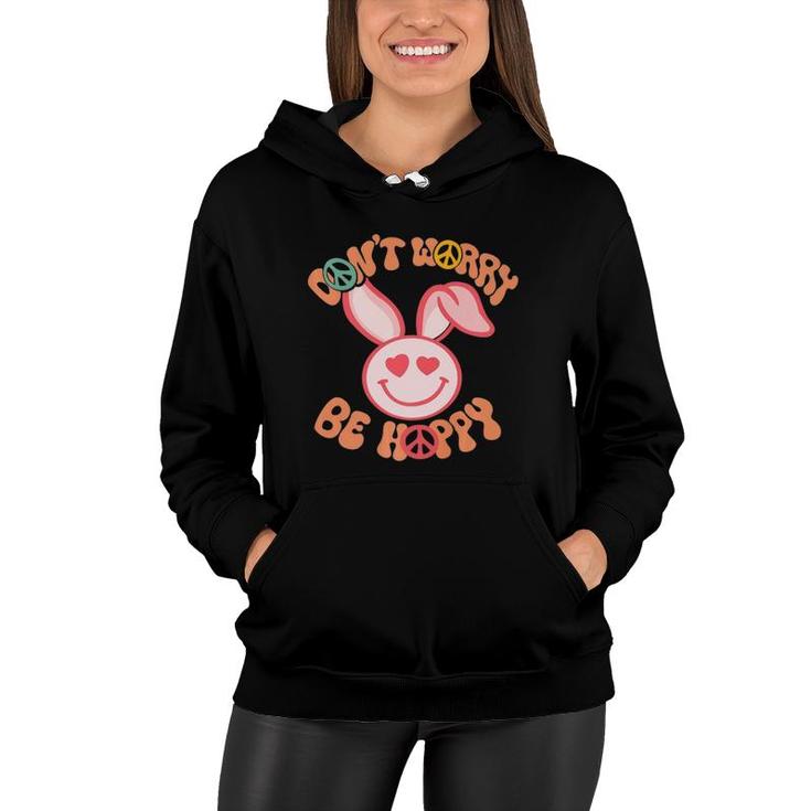 Dont Worry Be Hoppy Easter Bunny Smile Face Heart Eyes Kids Women Hoodie