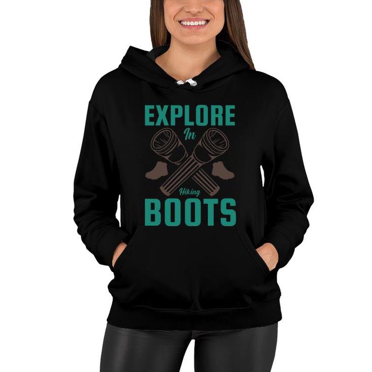 Explore In Hiking Boots Explore Travel Lover Women Hoodie