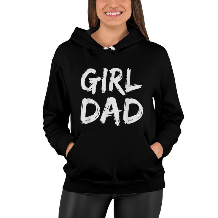 Father Of Girls Proud New Girl Dad Women Hoodie