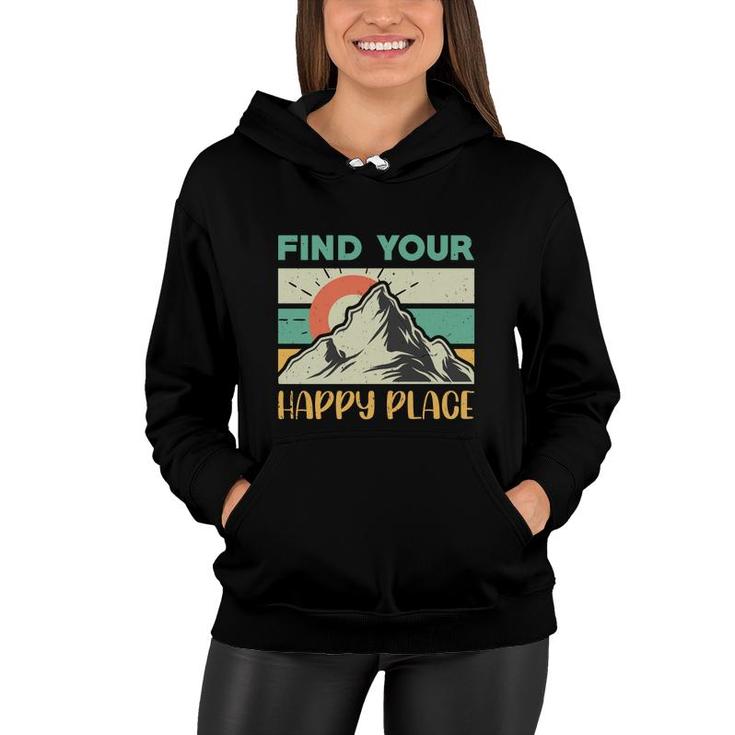 Find Your Happy Place Explore Travel Lover Women Hoodie