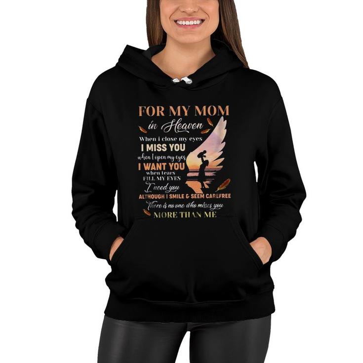 For My Mom In Heaven When I Close My Eyes I Miss You New Letters Women Hoodie