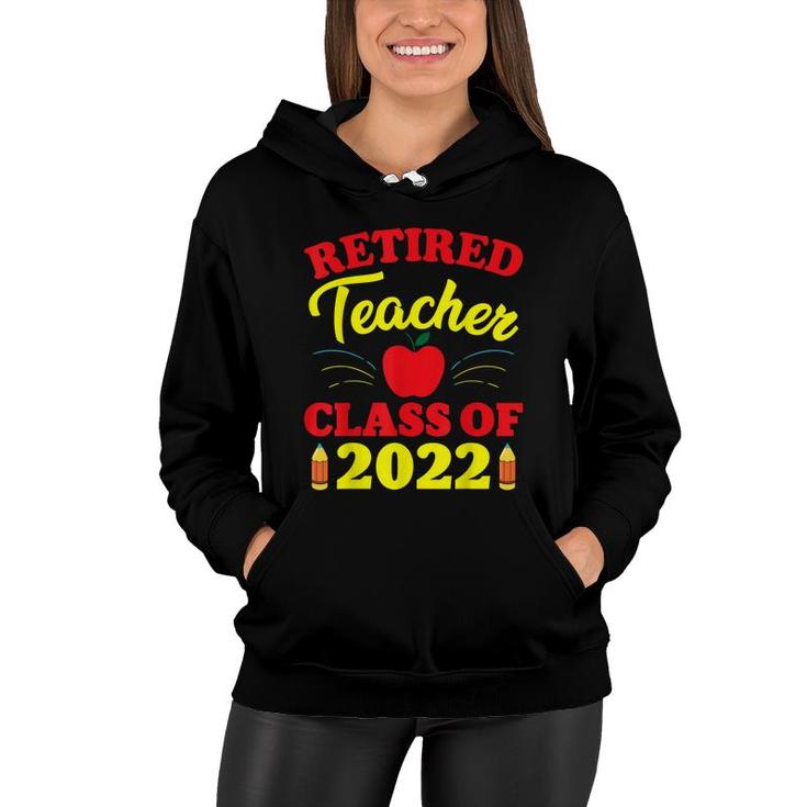 Funny Retirement Party  Retired Teacher Class Of 2022  Women Hoodie