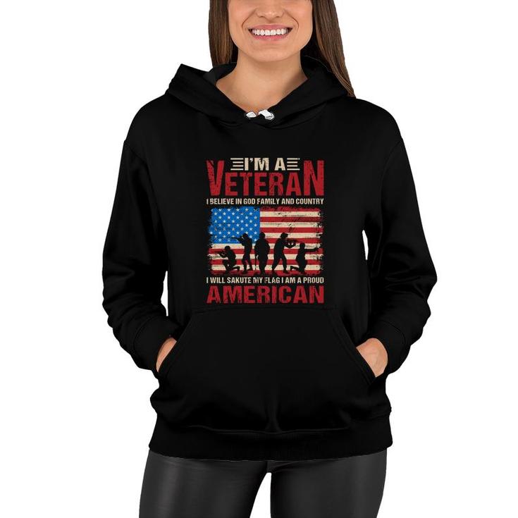 I Am A Veteran 2022 I Believe In God Family And Country Women Hoodie