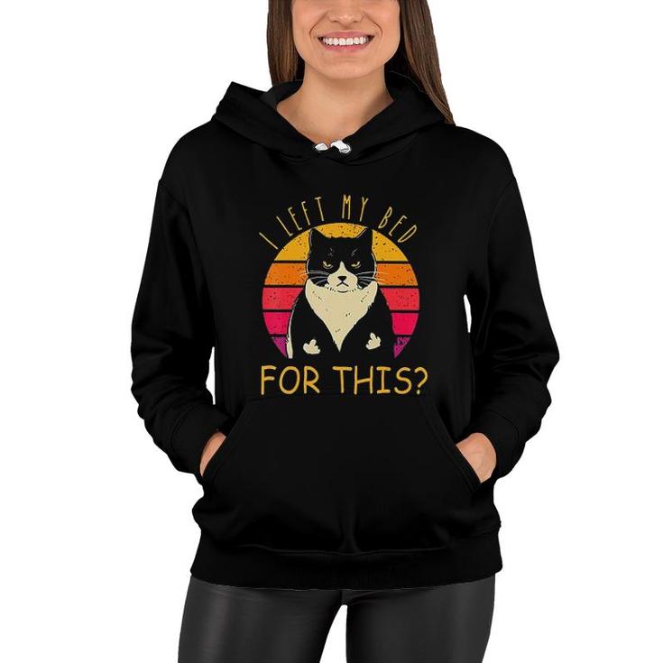 I Left My Bed For This Funny New Trend 2022 Women Hoodie