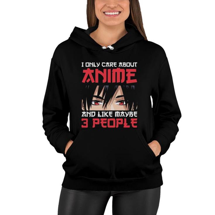 I Only Care About Anime And Maybe Like 3 People Anime Boy Women Hoodie