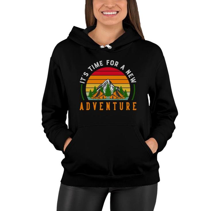 Its Time For A New Adventure Explore Travel Lover Women Hoodie