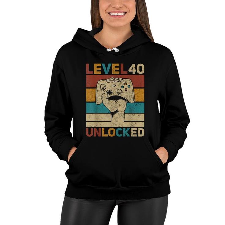 Level 40 Unlocked 40Th Birthday 40 Years Old Gamer Women Men  Women Hoodie