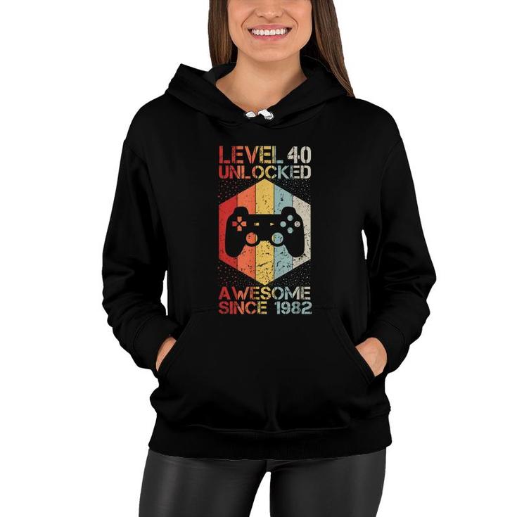 Level 40 Unlocked Awesome 1982 Video Game 40Th Birthday  Women Hoodie