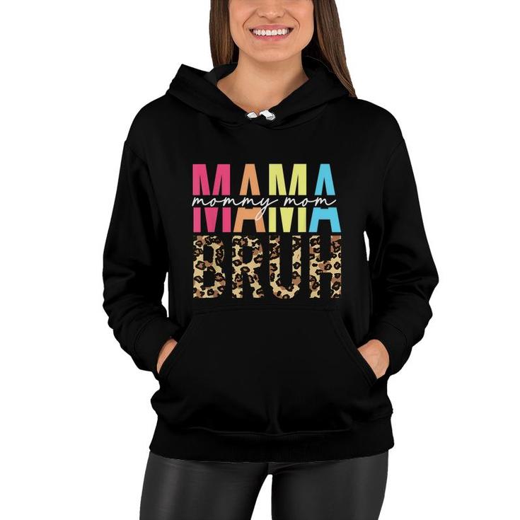 Mama Mommy Mom Bruh Funny Boy Mom Life Mothers Day  Women Hoodie