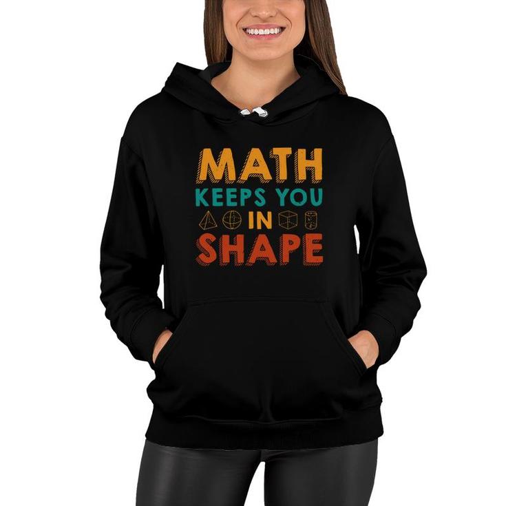 Math Keeps You In Shape Math Teacher Orange Green Colorful Version Women Hoodie