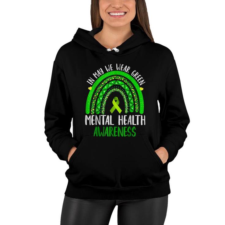 Mental Health Awareness In May We Wear Green  Women Hoodie