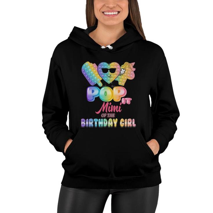 Mimi Of The Birthday Pop It Girl Bday Party Funny Women Hoodie