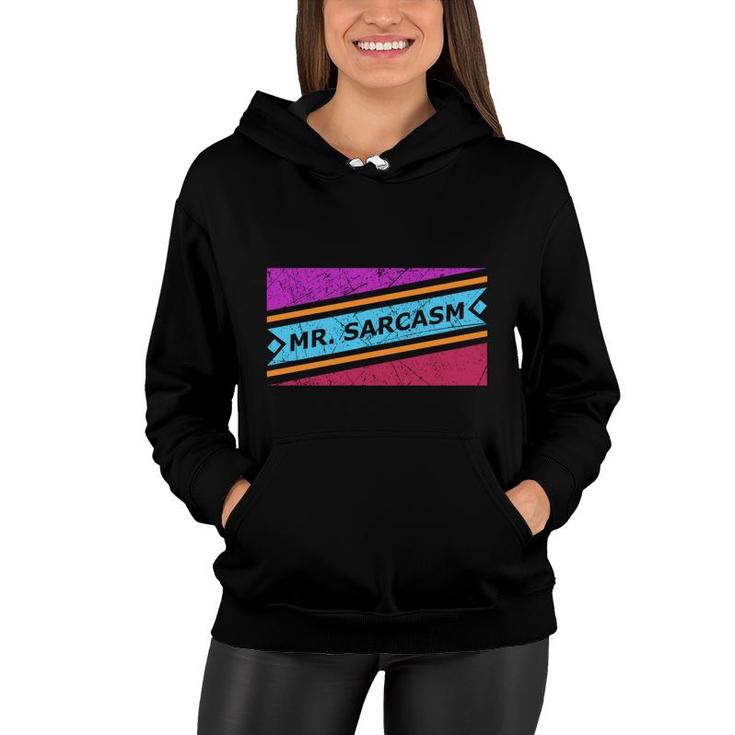 Mr Sarcasm Is A Strong Man Sarcastic Women Hoodie