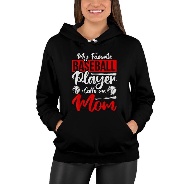 My Favorite Baseball Player Calls Me Mom Sport Baseball  Women Hoodie