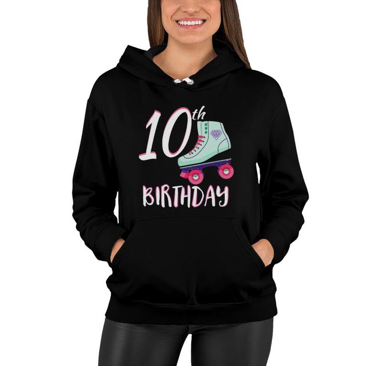 Pink Girl Roller Skate  - 10 Years Old - 10Th Birthday Women Hoodie
