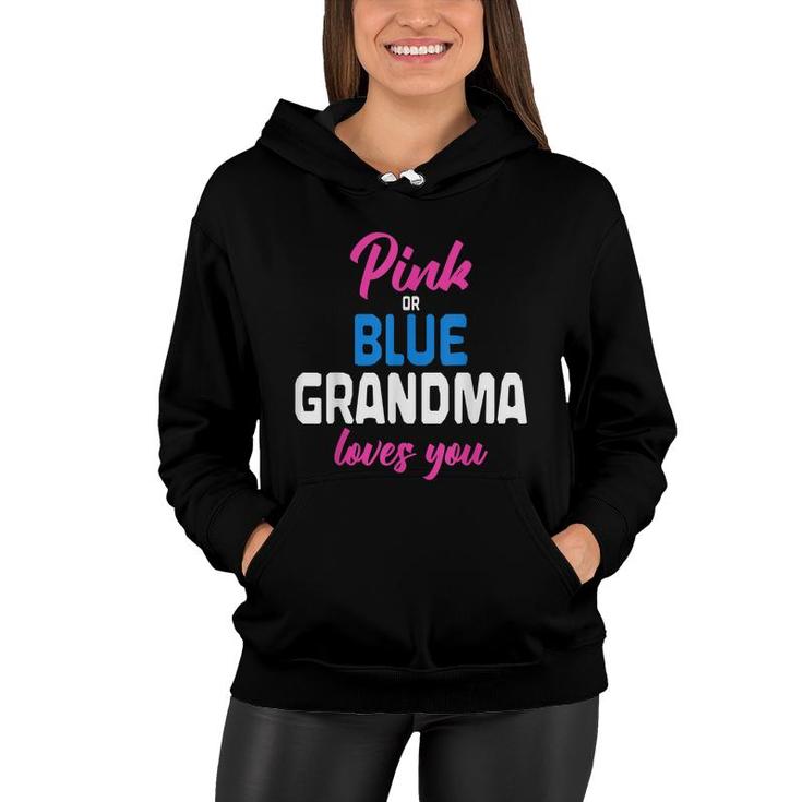 Pink Or Blue Grandma Loves You Future Granny Gender Reveal Women Hoodie