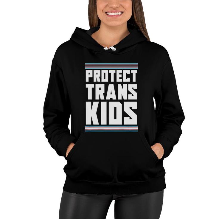 Protect Trans Kids Trans Rights Transsexual Lgbt Transgender Women Hoodie