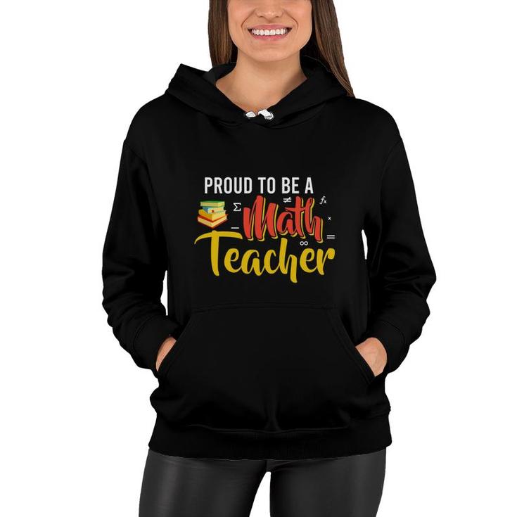 Proud To Be A Math Teacher Cool Design Women Hoodie