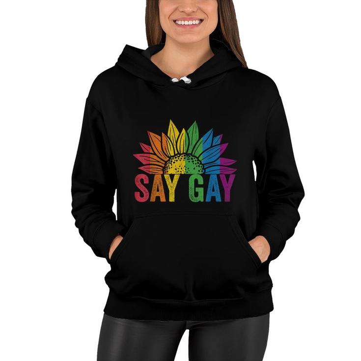 Say Gay Sunflower Say Trans Stay Proud Lgbtq Gay Rights  Women Hoodie