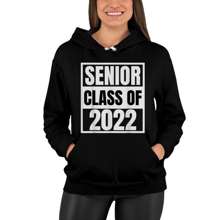 Senior 2022 Class Of 22 Senior Year 22 Graduation Girls Boys  Women Hoodie
