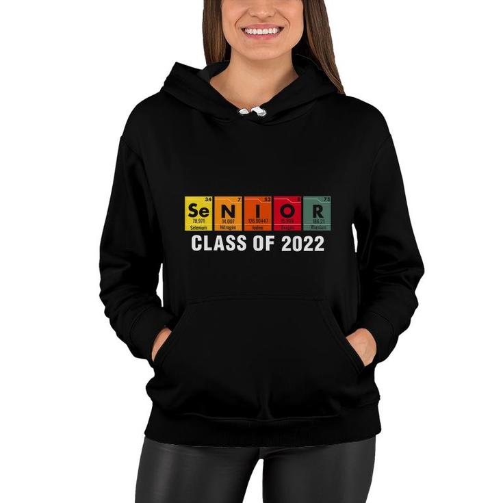 Senior Class Of 2022 Chemistry Elements Periodic Table  Women Hoodie