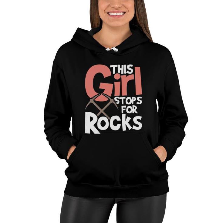 This Girl Stops For Rocks - Rock Collector Geode Hunter Women Hoodie