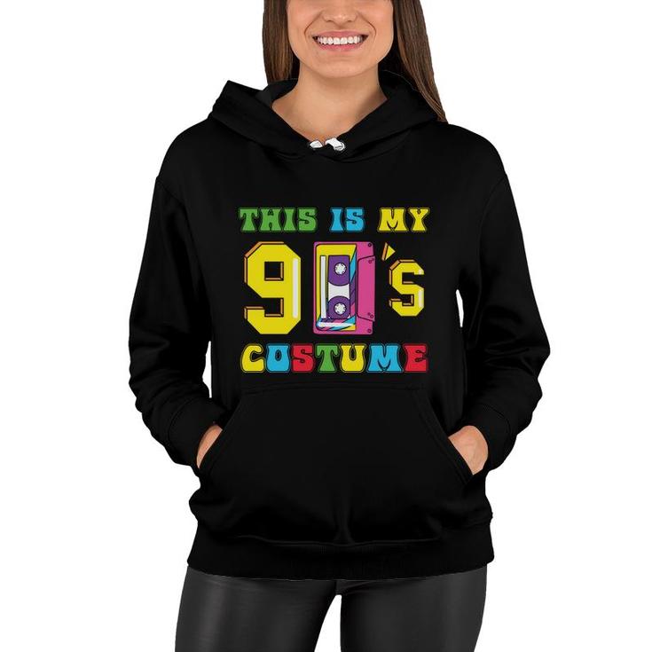 This Is My 90S Costume Mixtape Colorful Gift 80S 90S Women Hoodie