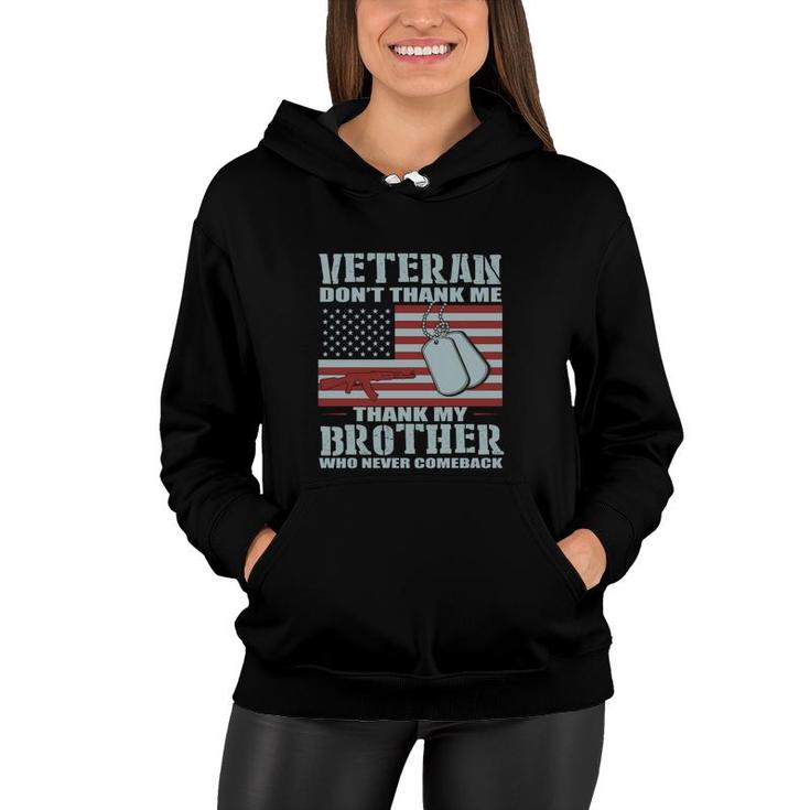 Veteran 2022 Dont Thank Me Thank My Brother Women Hoodie