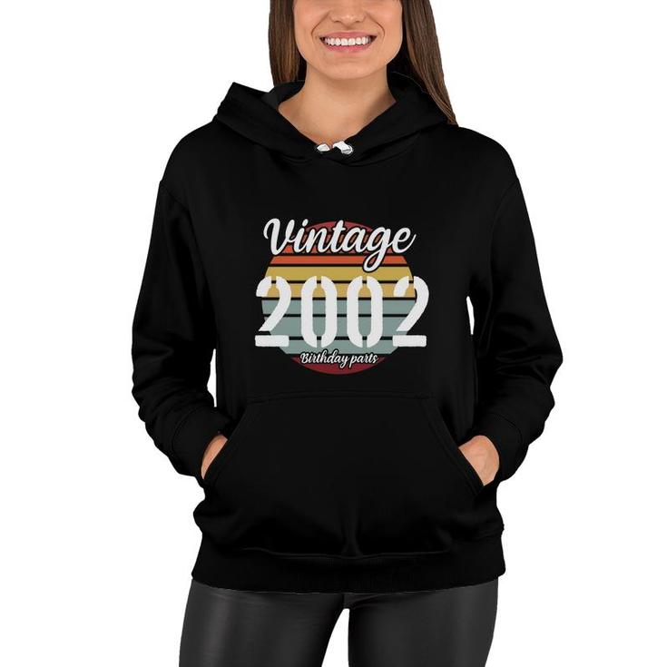 Vintage 2002 Birthday Parts Is 20Th Birthday With New Friends Women Hoodie