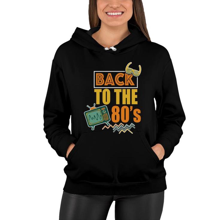 Vintage Back To The 80S Television 80S 90S Styles Idea Women Hoodie