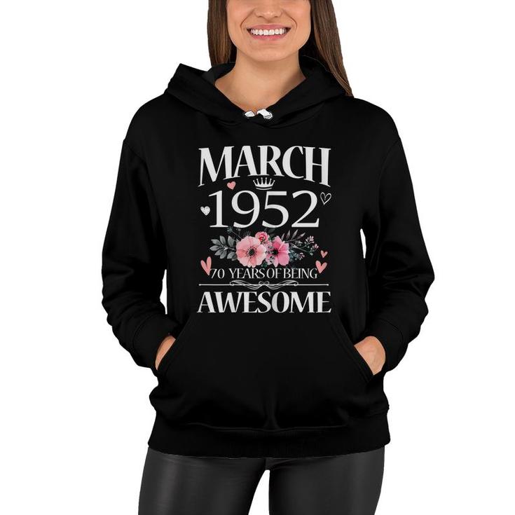 Womens 70 Year Old Made In March 1952 Floral 70Th Birthday Women  Women Hoodie