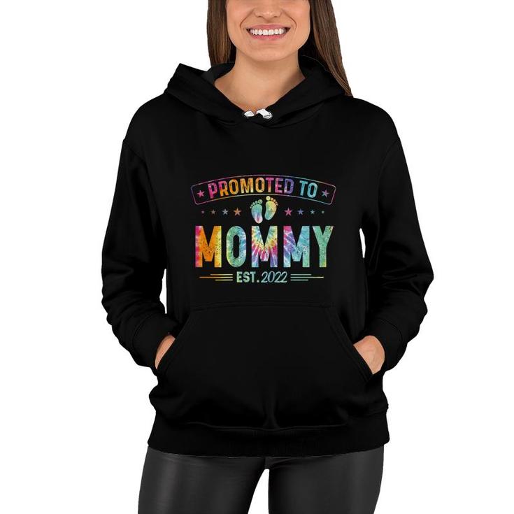 Womens Promoted To Mommy 2022 Tie Dye First Time Mothers New Mom  Women Hoodie