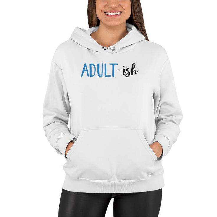 Adult-Ish 18 Years Old Birthday Gifts For Girls Boys Women Hoodie