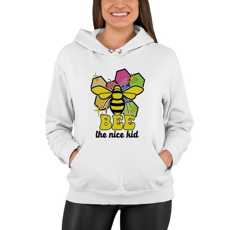Bee The Nice Kid Idea Custom Gif For Teacher Women Hoodie