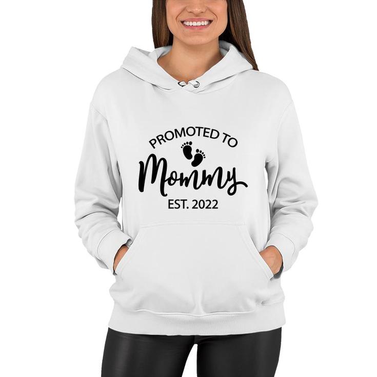 Funny New Mom Saying Mothers Day Promoted To Mommy 2022 Mom  Women Hoodie