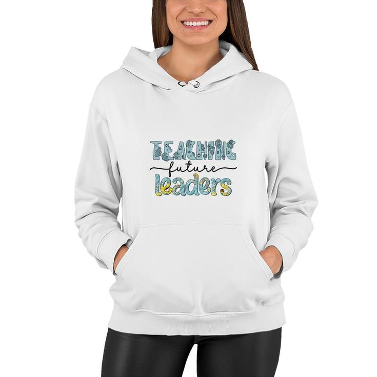 Future Teachers Are The Ones Who Lead Students To Become Useful People For Society Women Hoodie